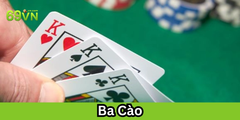 Ba Cào chơi sao để luôn thắng?
