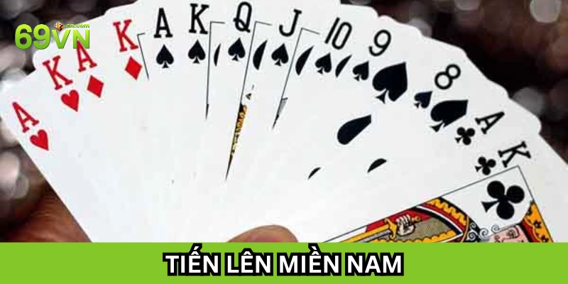 Hướng dẫn chơi Tiến Lên Miền Nam nâng cao