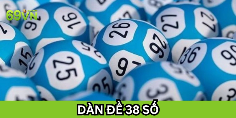 Ưu điểm của Dàn Đề 38 Số
